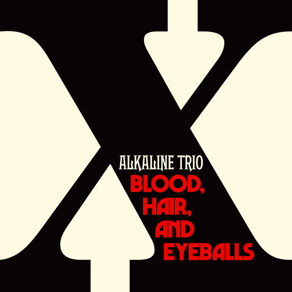 Alkaline Trio - Blood, Hair, And Eyeballs (2024) [FLAC 24bit/48kHz] Download