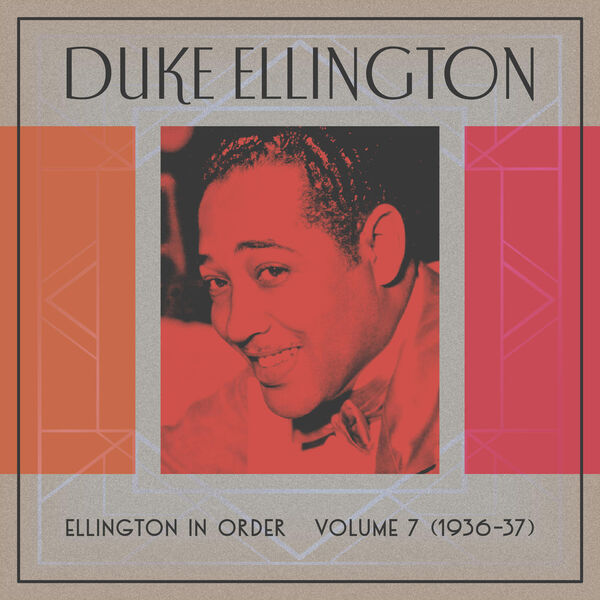 Duke Ellington – Ellington In Order, Volume 7 (1936-37) (2024) [Official Digital Download 24bit/44,1kHz]