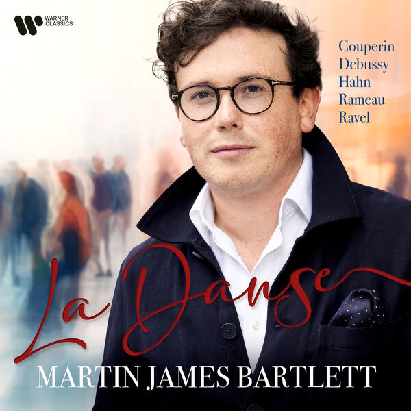 Martin James Bartlett – La Danse (2024) [Official Digital Download 24bit/192kHz]