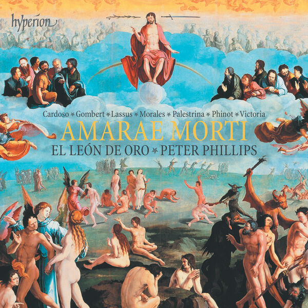 El León de Oro, Peter Phillips - Amarae morti: Lamentations & Motets from Renaissance Europe (2019) [FLAC 24bit/96kHz]