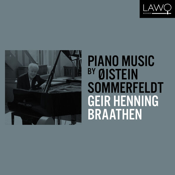 Geir Henning Braaten - Piano Music by Øistein Sommerfeldt (2024) [FLAC 24bit/192kHz] Download