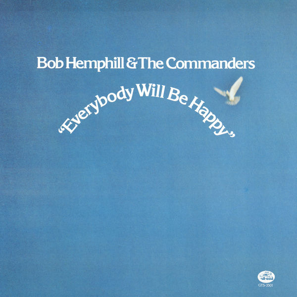 Bob Hemphill, The Commanders – Everybody Will Be Happy (1973/2020) [FLAC 24bit/192kHz]