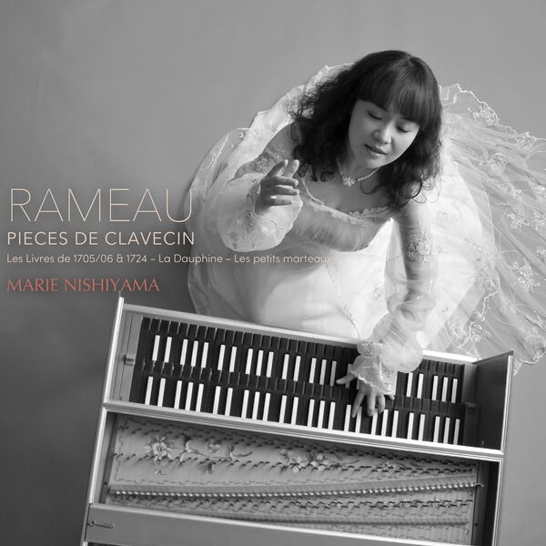 Marie Nishiyama – Rameau: Pièces de clavecin, RCT 1-3, 12 & 12bis (2024) [Official Digital Download 24bit/192kHz]