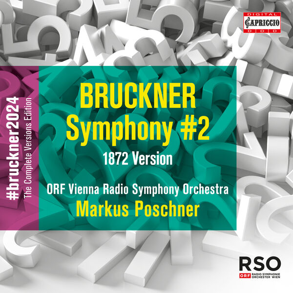 ORF Vienna Radio Symphony Orchestra, Markus Poschner - Bruckner: Symphony No. 2 in C Minor, WAB 102 (1872 Version, Ed. W. Carragan) (2024) [FLAC 24bit/96kHz] Download