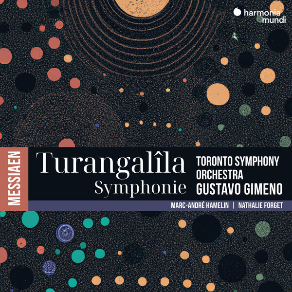 Toronto Symphony Orchestra, Gustavo Gimeno, Marc-André Hamelin, Nathalie Forget – Messiaen: Turangalîla-Symphony (2024) [Official Digital Download 24bit/192kHz]