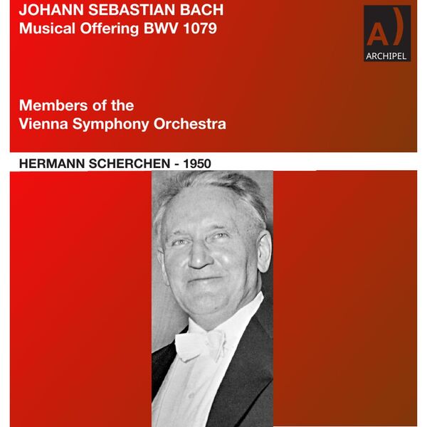 Vienna Symphony Orchestra & Hermann Scherchen – J.S. Bach: Musikalisches Opfer, BWV 1079 (Arr. for Chamber Ensemble by Roger Vuataz) (2024) [Official Digital Download 24bit/96kHz]