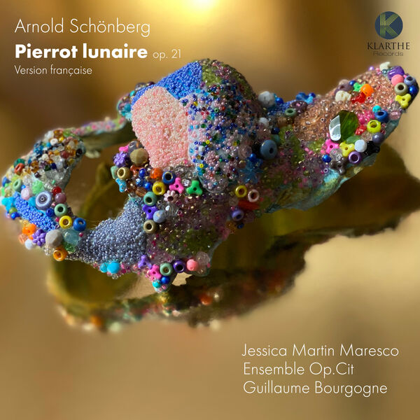 Jessica Martin Maresco, Ensemble Op.Cit & Guillaume Bourgogne – Schoenberg: Pierrot lunaire (2024) [Official Digital Download 24bit/48kHz]
