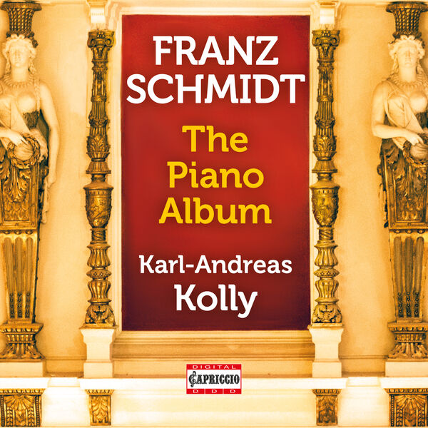 Karl-Andreas Kolly - Schmidt: The Piano Album (2024) [FLAC 24bit/96kHz] Download
