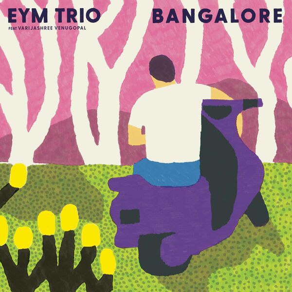 EYM Trio, Varijashree Venugopal - Bangalore (2024) [FLAC 24bit/44,1kHz] Download