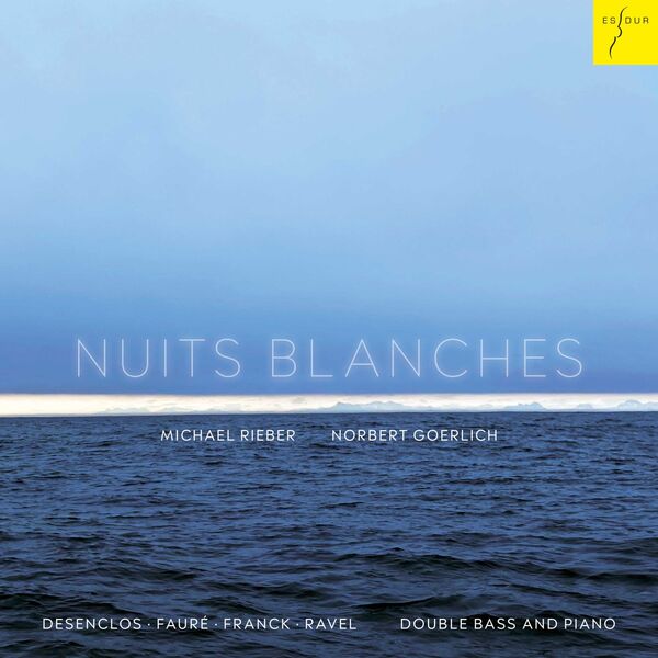 Michael Rieber, Norbert Goerlich - Nuits Blanches (2024) [FLAC 24bit/48kHz] Download