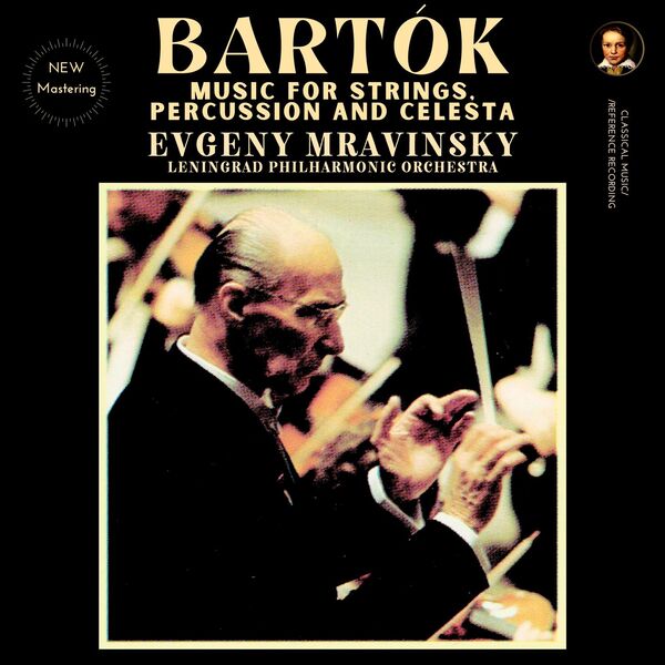 Evgueni Mravinski - Bartók: Music for Strings, Percussion and Celesta by Evgeny Mravinsky (1965/2024) [FLAC 24bit/96kHz] Download
