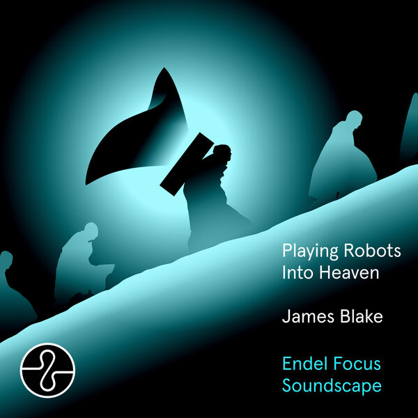 James Blake – Playing Robots Into Heaven (Endel Focus Soundscape) (2023) [Official Digital Download 24bit/48kHz]