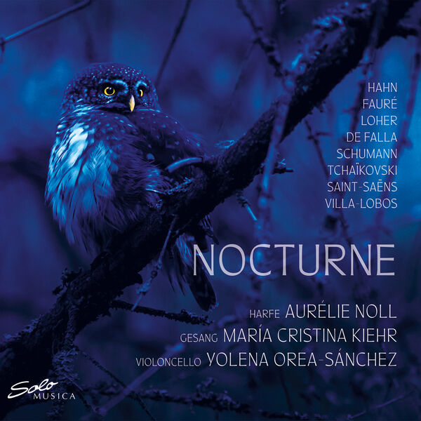 Aurélie Noll, Maria Cristina Kiehr, Yolena Orea-Sánchez – Nocturne (2024) [Official Digital Download 24bit/96kHz]