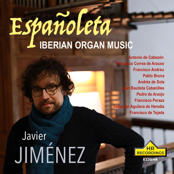 Francisco Javier Jiménez Martínez - Españoleta: Iberian Organ Music (2024) [FLAC 24bit/96kHz] Download