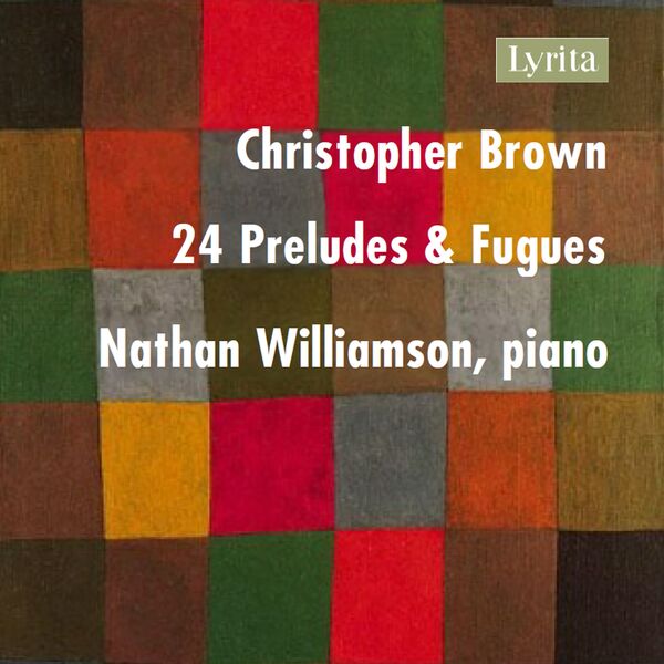 Nathan Williamson - Christopher Brown: 24 Preludes & Fugues (2024) [FLAC 24bit/96kHz] Download