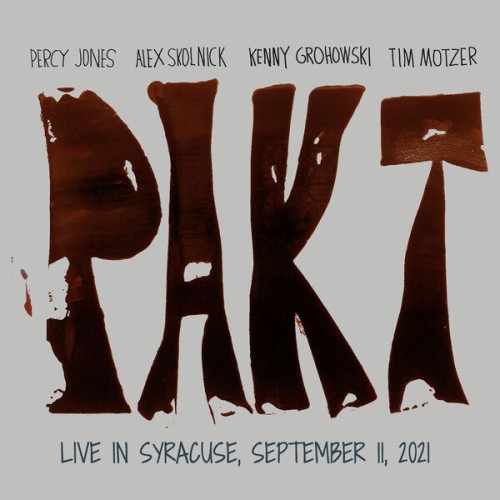 pakt – Live in Syracuse (September 11, 2021) (2024) [FLAC 24 bit, 44,1 kHz]