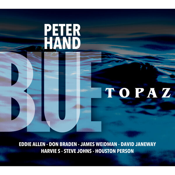 Peter Hand – Blue Topaz (2024) [FLAC 24bit/88,2kHz]