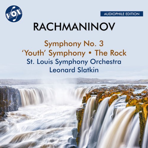 St. Louis Symphony Orchestra, Leonard Slatkin – Rachmaninoff: Symphony No. 3, Symphony in D Minor “Youth” & The Rock (2023 Remaster) (2023) [FLAC 24 bit, 192 kHz]