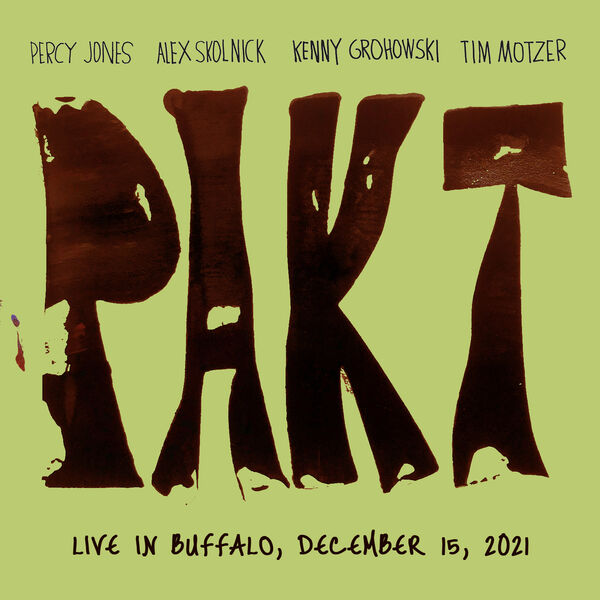 pakt – Live in Buffalo (December 15, 2021) (2024) [Official Digital Download 24bit/44,1kHz]