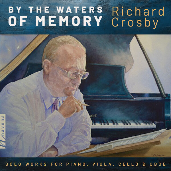 Richard Crosby – By the Waters of Memory (2024) [FLAC 24bit/44,1kHz]