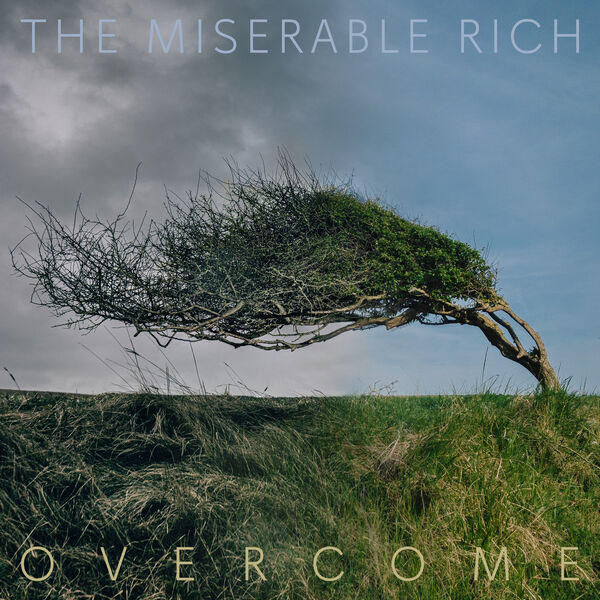 The Miserable Rich - Overcome (2024) [FLAC 24bit/48kHz] Download