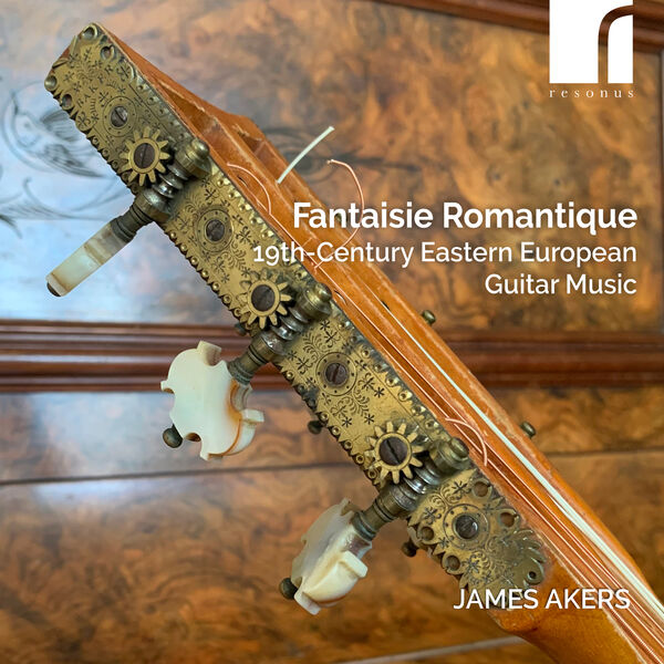 James Akers – Fantaisie Romantique: 19th-Century Eastern European Guitar Music (2024) [FLAC 24bit/96kHz]