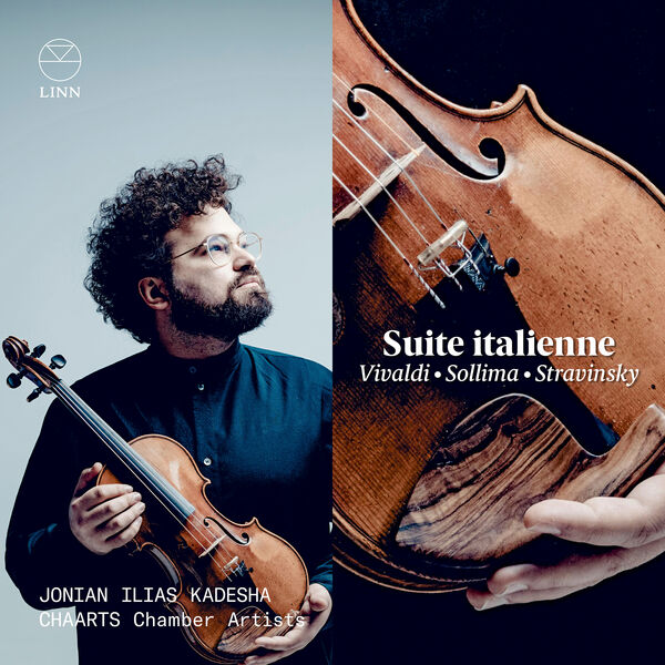 Jonian Ilias Kadesha, Chaarts Chamber Artists - Suite italienne: Vivaldi, Sollima & Stravinsky (2024) [FLAC 24bit/96kHz]
