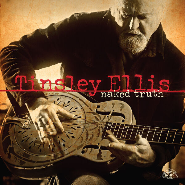 Tinsley Ellis – Naked Truth (2024) [Official Digital Download 24bit/48kHz]