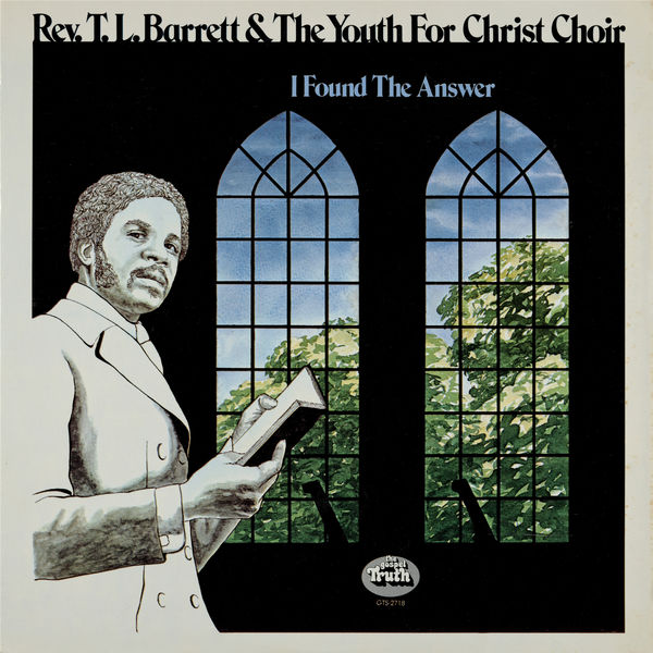 Rev. T. L. Barrett And The Youth For Christ Choir - I Found The Answer (1973/2020) [FLAC 24bit/192kHz] Download