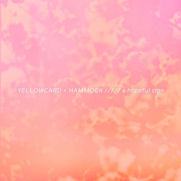 Yellowcard & Hammock – A Hopeful Sign (2024) [Official Digital Download 24bit/48kHz]