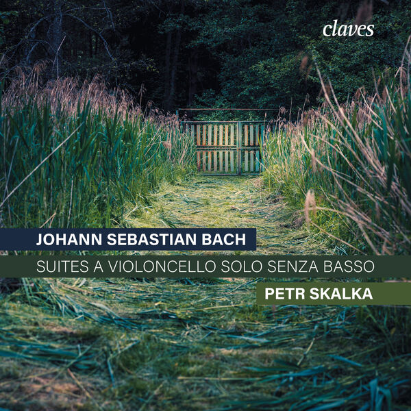 Petr Skalka - 6 Suites a Violoncello solo senza Basso (2024) [FLAC 24bit/96kHz] Download