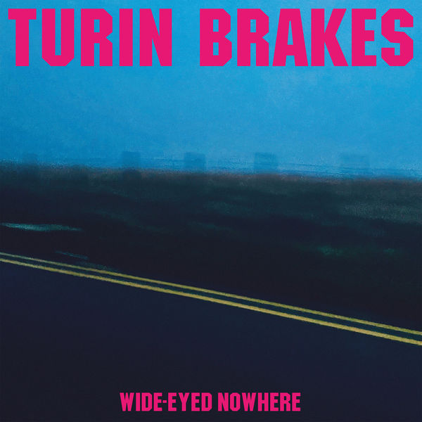 Turin Brakes – Wide-Eyed Nowhere (2022) [Official Digital Download 24bit/44,1kHz]