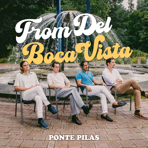 Ponte Pilas - From Del Boca Vista (2024) [FLAC 24bit/48kHz] Download
