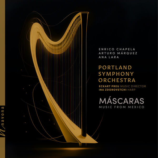 Portland Symphony Orchestra, Eckart Preu, Ina Zdorovetchi - Máscaras: Music from Mexico (2024) [FLAC 24bit/96kHz] Download