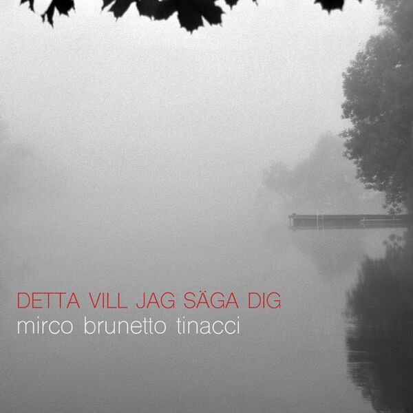 Mirco Brunetto Tinacci - Detta vill jag säga dig (2024) [FLAC 24bit/44,1kHz] Download