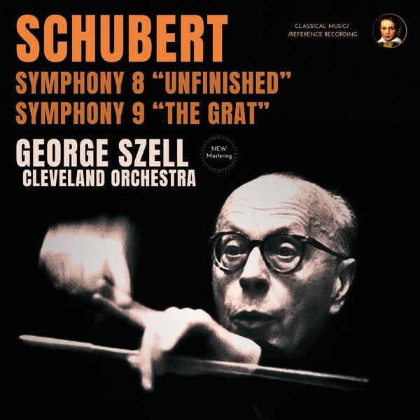 George Szell & Cleveland Orchestra –  Schubert: Symphony No. 8 “Unfinished” & No. 9 “The Great” by George Szell (2023 Remastered) (2023) [Official Digital Download 24bit/96kHz]