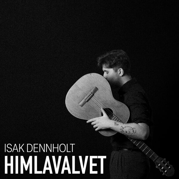 Isak Dennholt - Himlavalvet (2024) [FLAC 24bit/44,1kHz] Download