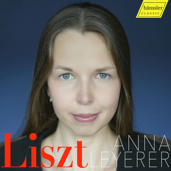 Anna Leyerer - Liszt: Piano Works (2024) [FLAC 24bit/96kHz] Download