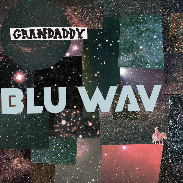 Grandaddy - Blu Wav (2024) [FLAC 24bit/96kHz]