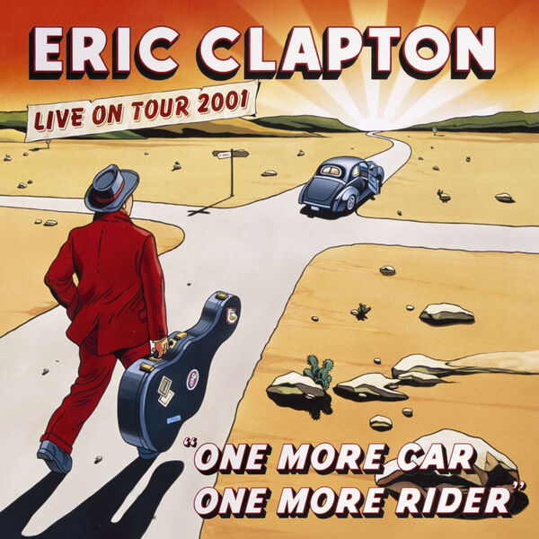 Eric Clapton - One More Car, One More Rider (Live On Tour 2001) (2002) [FLAC 24bit/44,1kHz]