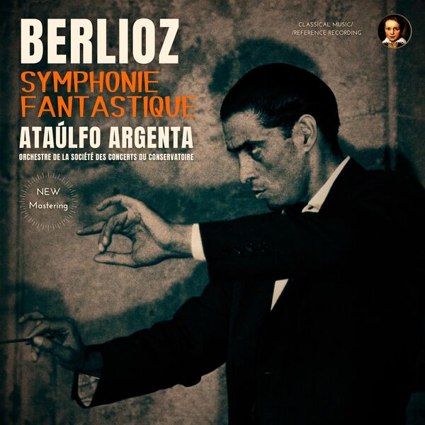 Ataulfo Argenta – Berlioz: Symphonie Fantastique by Ataúlfo Argenta (2024) [Official Digital Download 24bit/96kHz]