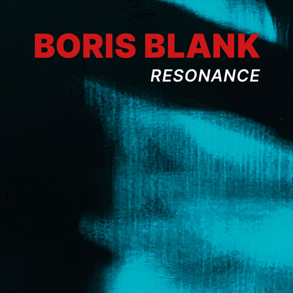 Boris Blank - Resonance (2024) [FLAC 24bit/48kHz] Download