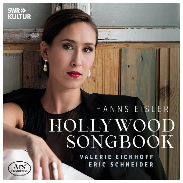 Valerie Eickhoff, Eric Schneider - Hanns Eisler: Hollywood Songbook (2024) [FLAC 24bit/96kHz] Download