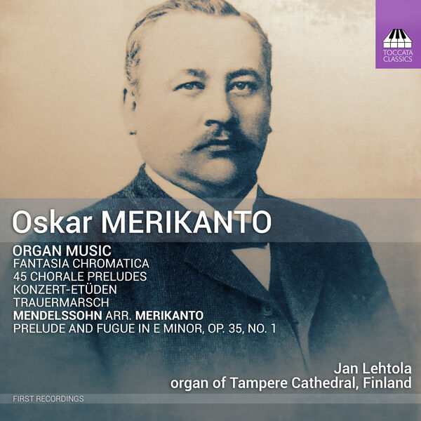 Jan Lehtola - Merikanto: Organ Works (2024) [FLAC 24bit/44,1kHz] Download