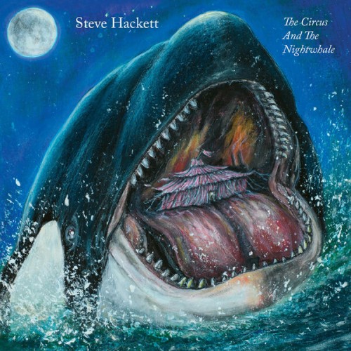 Steve Hackett – The Circus and the Nightwhale (2024) [FLAC 24 bit, 48 kHz]