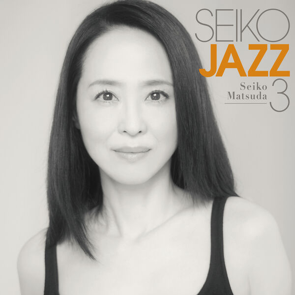 Seiko Matsuda - Seiko Jazz 3 (2024) [FLAC 24bit/96kHz] Download