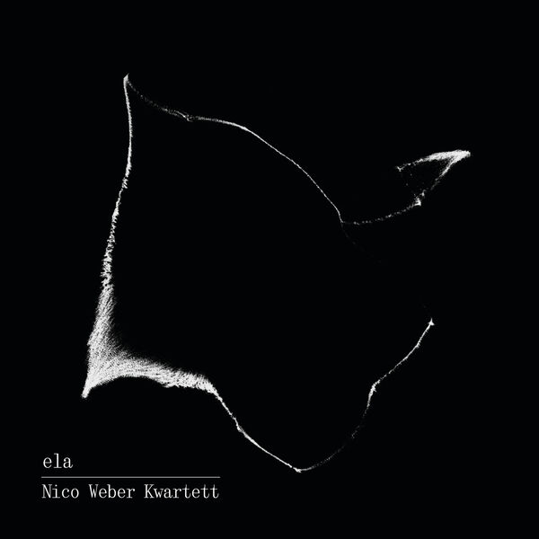 Nico Weber Kwartett – Ela (2024) [FLAC 24bit/44,1kHz]