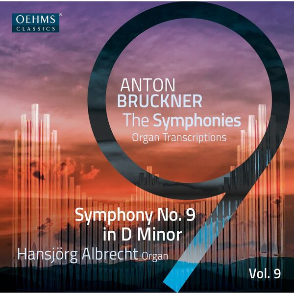 Hansjorg Albrecht - The Bruckner Symphonies, Vol. 9 - Organ Transcriptions (2024) [FLAC 24bit/96kHz]