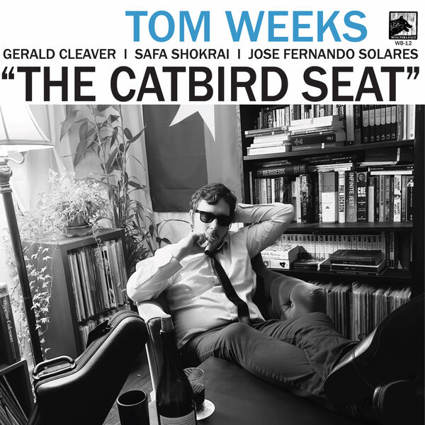 Tom Weeks - The Catbird Seat (2024) [FLAC 24bit/96kHz] Download