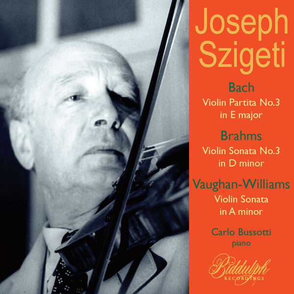 Joseph Szigeti, Carlo Bussotti – Szigeti plays Bach, Brahms & Vaughan Williams (2024) [FLAC 24bit/44,1kHz]